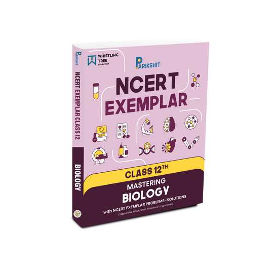 Parikshit NCERT Exemplar Class 12th Biology for Board Exam Preparation