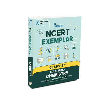 Parikshit NCERT Exemplar Class 12th Chemistry for Board Exam Preparation