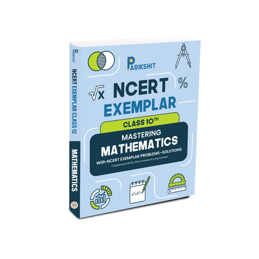 Parikshit NCERT Exemplar Class 10th Mathematics for Board Exam Preparation